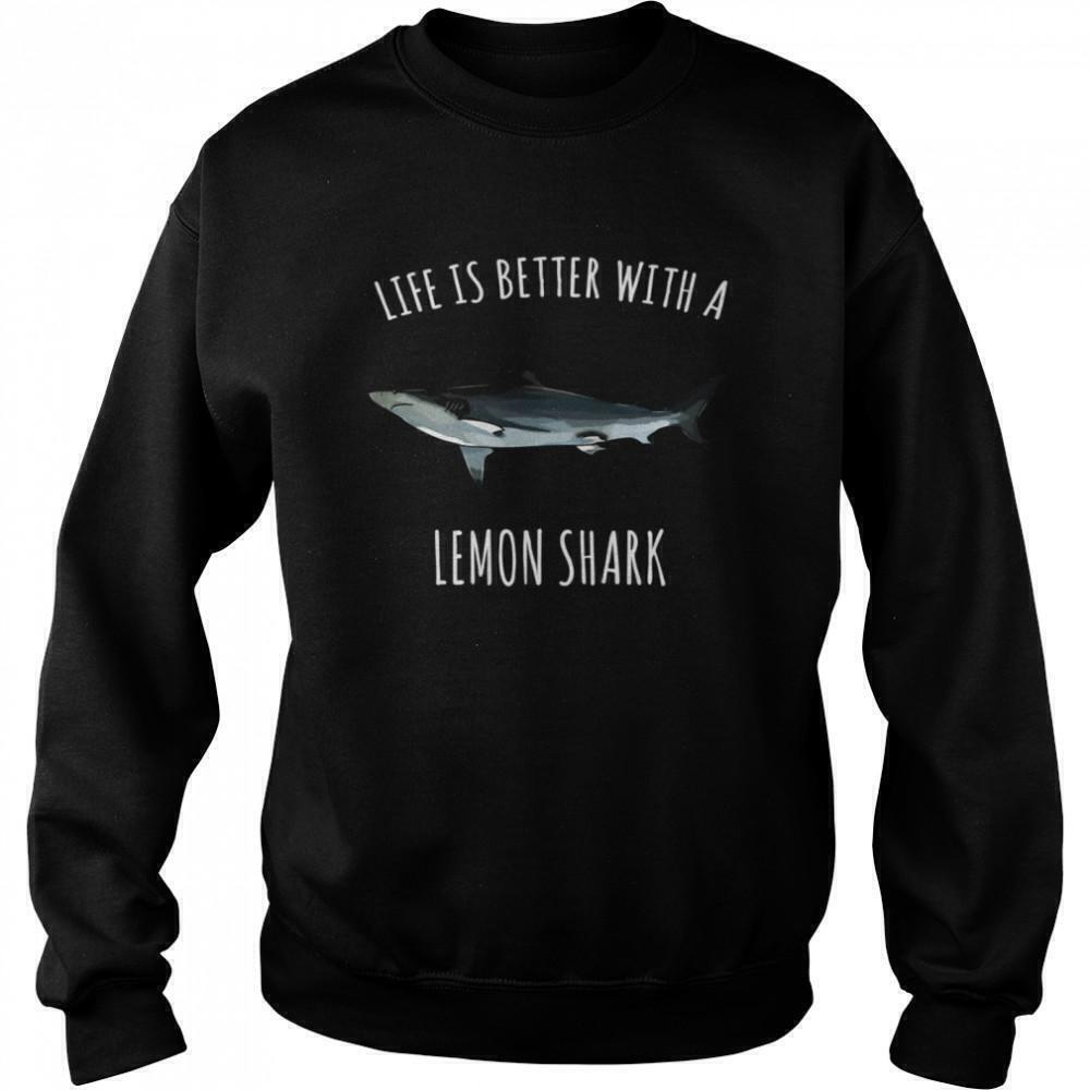Life Is Better With A Lemon Shark Ocean Humor Sweatshirt